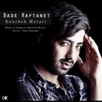 Rouzbeh Merati - Bade Raftanet