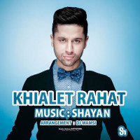 Shayan - Khiyalet Rahat