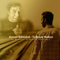 Arman Bahadori - To Bavar Nakon