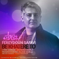 Fereydoun Safavi - Be Khatere To