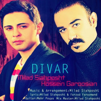 Hossein Garoosian Ft Milad Siahposht - Divar