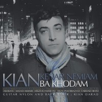 Kian - Kenar Nemiam Ba Khodam