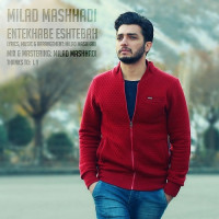 Milad Mashhadi - Entekhabe Eshtebah