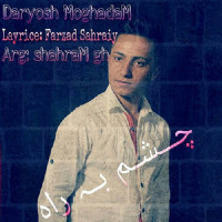Daruish Moghadam - Cheshm Be Rah