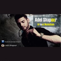 Adel Shapoor - Aroom Nemisham