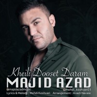 Majid Azad - Kheili Dooset Daram
