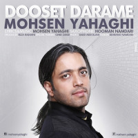 Mohsen Yahaghi - Dooset Darame