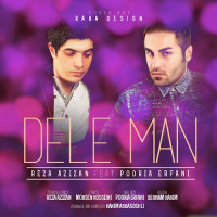 Reza Azizan Ft Pourya Erfani - Dele Man