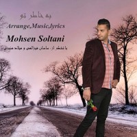 Mohsen Soltani - Be Khatere To