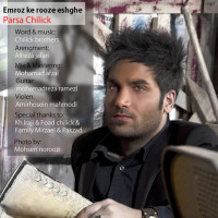 Parsa Chilick - Emrooz Ke Rooze Eshghe