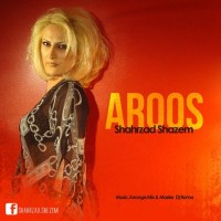 Shahrzad Shazem - Aroos
