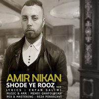 Amir Nikan - Shode Ye Rooz