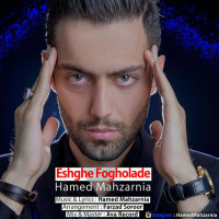 Hamed Mahzarnia - Eshghe Fogholade