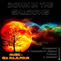 Isa Rajilpour - Down In The Shadows