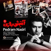 Pedram Nasiri - Atish Bazi 1