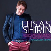 Saeed Shayan - Ehsase Shirin