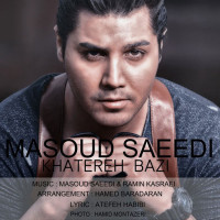 Masoud Saeedi - Khatereh Bazi