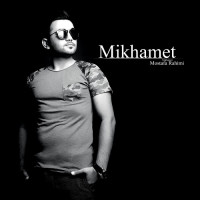 Mostafa Rahimi - Mikhamet