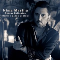 Nima Masiha - Ehsase Delbastan ( Sasan Soorani Remix )