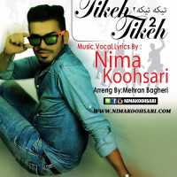 Nima Koohsari - Tikeh Tikeh 2