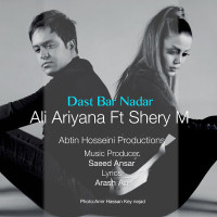 Ali Ariana Ft Shery M - Dast Bar Nadar