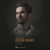 Sina Golzar - Azizam Kojaei