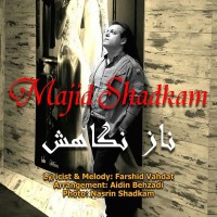 Majid Shadkam - Naze Negahesh