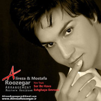 Alireza Roozegar & Mostafa Roozegar - Sar Be Hava