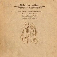 Milad Azadfar - Oomad Too Zendegim