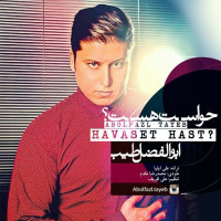 Abolfazl Tayeb - Havaset Hast