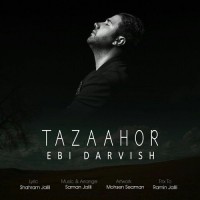 Ebi Darvish - Tazaahor