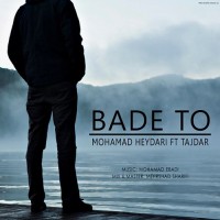 Mohammad Heydari Ft Tajdar - Bade To