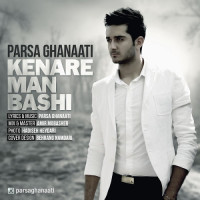 Parsa Ghanaati - Kenare Man Bashi