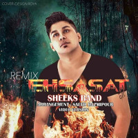 Sheeks Band - Ehsasat ( Remix )