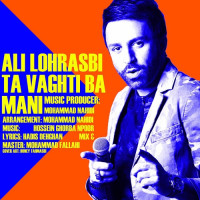 Ali Lohrasbi - Ta Vaghti Ba Mani