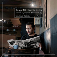 Amirali Azimi - Days of Confusion