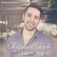 Kian Zibandeh - Cheghad Khoobe