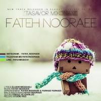 Fateh Nooraee - Tasavor Mikonam