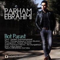 Parham Ebrahimi - Bot Parast