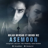Milad Mersad Ft Mehdi M2 - Asemoon