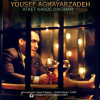 Yousef Aghayarzadeh - Atret Karde Divoonam