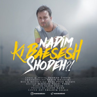Nadim - Ki Baesesh Shodeh