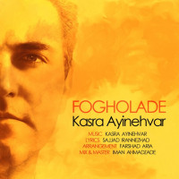 Kasra Ayinehvar - Fogholade