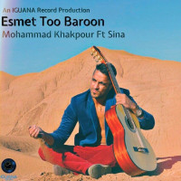 Mohammad Khakpour Ft Sina - Esmet Too Baroon