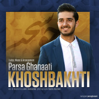 Parsa Ghanaati - Khoshbakhti
