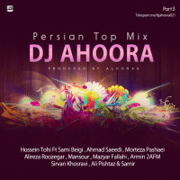 Dj Ahoora - Persian Top Mix ( Part 3 )