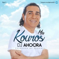 Dj Ahoora - Kouros Mix ( Part 1 )