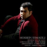 Hossein Esmaeili - Behem Negah Kon