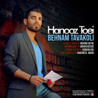 Behnam Tavakoli - Hanooz Toei