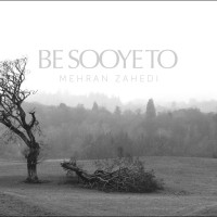 Mehran Zahedi - Be Sooye To